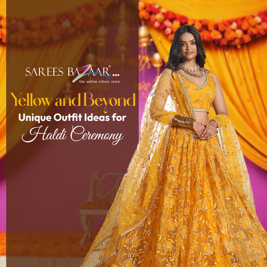 Yellow and Beyond: Unique Outfit Ideas for Haldi Ceremony